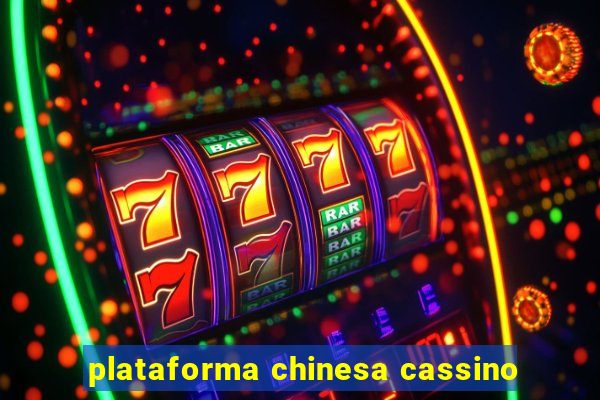 plataforma chinesa cassino